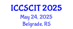 International Conference on Computer Science, Cybersecurity and Information Technology (ICCSCIT) May 24, 2025 - Belgrade, Serbia