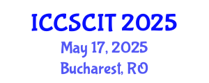 International Conference on Computer Science, Cybersecurity and Information Technology (ICCSCIT) May 17, 2025 - Bucharest, Romania