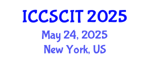 International Conference on Computer Science, Cybersecurity and Information Technology (ICCSCIT) May 24, 2025 - New York, United States