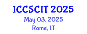 International Conference on Computer Science, Cybersecurity and Information Technology (ICCSCIT) May 03, 2025 - Rome, Italy