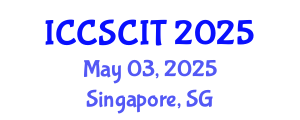 International Conference on Computer Science, Cybersecurity and Information Technology (ICCSCIT) May 03, 2025 - Singapore, Singapore