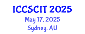 International Conference on Computer Science, Cybersecurity and Information Technology (ICCSCIT) May 17, 2025 - Sydney, Australia