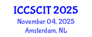 International Conference on Computer Science, Cybersecurity and Information Technology (ICCSCIT) November 04, 2025 - Amsterdam, Netherlands