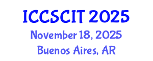 International Conference on Computer Science, Cybersecurity and Information Technology (ICCSCIT) November 18, 2025 - Buenos Aires, Argentina