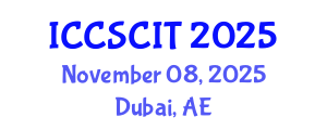 International Conference on Computer Science, Cybersecurity and Information Technology (ICCSCIT) November 08, 2025 - Dubai, United Arab Emirates