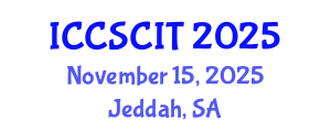 International Conference on Computer Science, Cybersecurity and Information Technology (ICCSCIT) November 15, 2025 - Jeddah, Saudi Arabia
