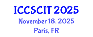 International Conference on Computer Science, Cybersecurity and Information Technology (ICCSCIT) November 18, 2025 - Paris, France