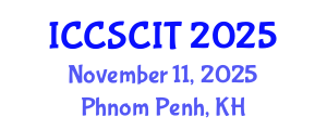 International Conference on Computer Science, Cybersecurity and Information Technology (ICCSCIT) November 11, 2025 - Phnom Penh, Cambodia
