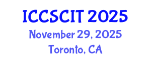 International Conference on Computer Science, Cybersecurity and Information Technology (ICCSCIT) November 29, 2025 - Toronto, Canada