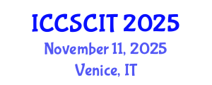 International Conference on Computer Science, Cybersecurity and Information Technology (ICCSCIT) November 11, 2025 - Venice, Italy