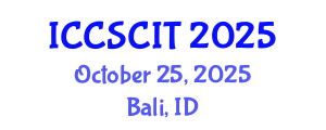 International Conference on Computer Science, Cybersecurity and Information Technology (ICCSCIT) October 25, 2025 - Bali, Indonesia