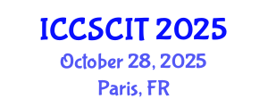 International Conference on Computer Science, Cybersecurity and Information Technology (ICCSCIT) October 28, 2025 - Paris, France