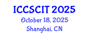 International Conference on Computer Science, Cybersecurity and Information Technology (ICCSCIT) October 18, 2025 - Shanghai, China