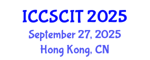 International Conference on Computer Science, Cybersecurity and Information Technology (ICCSCIT) September 27, 2025 - Hong Kong, China