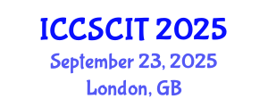 International Conference on Computer Science, Cybersecurity and Information Technology (ICCSCIT) September 23, 2025 - London, United Kingdom