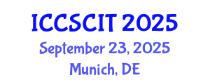 International Conference on Computer Science, Cybersecurity and Information Technology (ICCSCIT) September 23, 2025 - Munich, Germany