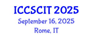 International Conference on Computer Science, Cybersecurity and Information Technology (ICCSCIT) September 16, 2025 - Rome, Italy
