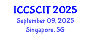 International Conference on Computer Science, Cybersecurity and Information Technology (ICCSCIT) September 09, 2025 - Singapore, Singapore