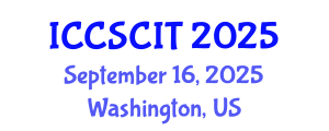 International Conference on Computer Science, Cybersecurity and Information Technology (ICCSCIT) September 16, 2025 - Washington, United States