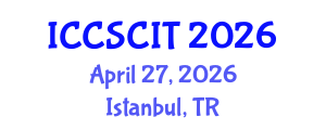 International Conference on Computer Science, Cybersecurity and Information Technology (ICCSCIT) April 27, 2026 - Istanbul, Turkey International Conference on Computer Science, Cybersecurity and Information Technology (ICCSCIT) April 27, 2026 - Istanbul, Turkey