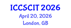 International Conference on Computer Science, Cybersecurity and Information Technology (ICCSCIT) April 20, 2026 - London, United Kingdom International Conference on Computer Science, Cybersecurity and Information Technology (ICCSCIT) April 20, 2026 - London, United Kingdom