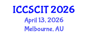 International Conference on Computer Science, Cybersecurity and Information Technology (ICCSCIT) April 13, 2026 - Melbourne, Australia International Conference on Computer Science, Cybersecurity and Information Technology (ICCSCIT) April 13, 2026 - Melbourne, Australia