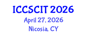 International Conference on Computer Science, Cybersecurity and Information Technology (ICCSCIT) April 27, 2026 - Nicosia, Cyprus International Conference on Computer Science, Cybersecurity and Information Technology (ICCSCIT) April 27, 2026 - Nicosia, Cyprus
