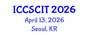 International Conference on Computer Science, Cybersecurity and Information Technology (ICCSCIT) April 13, 2026 - Seoul, Republic of Korea International Conference on Computer Science, Cybersecurity and Information Technology (ICCSCIT) April 13, 2026 - Seoul, Republic of Korea