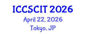 International Conference on Computer Science, Cybersecurity and Information Technology (ICCSCIT) April 22, 2026 - Tokyo, Japan