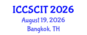 International Conference on Computer Science, Cybersecurity and Information Technology (ICCSCIT) August 19, 2026 - Bangkok, Thailand International Conference on Computer Science, Cybersecurity and Information Technology (ICCSCIT) August 19, 2026 - Bangkok, Thailand