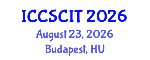 International Conference on Computer Science, Cybersecurity and Information Technology (ICCSCIT) August 23, 2026 - Budapest, Hungary International Conference on Computer Science, Cybersecurity and Information Technology (ICCSCIT) August 23, 2026 - Budapest, Hungary