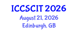 International Conference on Computer Science, Cybersecurity and Information Technology (ICCSCIT) August 21, 2026 - Edinburgh, United Kingdom International Conference on Computer Science, Cybersecurity and Information Technology (ICCSCIT) August 21, 2026 - Edinburgh, United Kingdom