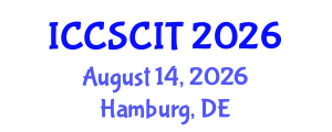 International Conference on Computer Science, Cybersecurity and Information Technology (ICCSCIT) August 14, 2026 - Hamburg, Germany International Conference on Computer Science, Cybersecurity and Information Technology (ICCSCIT) August 14, 2026 - Hamburg, Germany