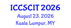 International Conference on Computer Science, Cybersecurity and Information Technology (ICCSCIT) August 23, 2026 - Kuala Lumpur, Malaysia