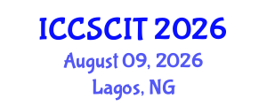 International Conference on Computer Science, Cybersecurity and Information Technology (ICCSCIT) August 09, 2026 - Lagos, Nigeria International Conference on Computer Science, Cybersecurity and Information Technology (ICCSCIT) August 09, 2026 - Lagos, Nigeria