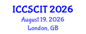 International Conference on Computer Science, Cybersecurity and Information Technology (ICCSCIT) August 19, 2026 - London, United Kingdom International Conference on Computer Science, Cybersecurity and Information Technology (ICCSCIT) August 19, 2026 - London, United Kingdom