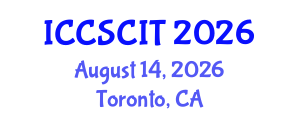 International Conference on Computer Science, Cybersecurity and Information Technology (ICCSCIT) August 14, 2026 - Toronto, Canada International Conference on Computer Science, Cybersecurity and Information Technology (ICCSCIT) August 14, 2026 - Toronto, Canada