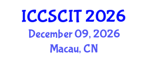 International Conference on Computer Science, Cybersecurity and Information Technology (ICCSCIT) December 09, 2026 - Macau, China