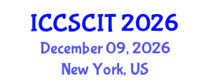International Conference on Computer Science, Cybersecurity and Information Technology (ICCSCIT) December 09, 2026 - New York, United States International Conference on Computer Science, Cybersecurity and Information Technology (ICCSCIT) December 09, 2026 - New York, United States