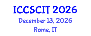 International Conference on Computer Science, Cybersecurity and Information Technology (ICCSCIT) December 13, 2026 - Rome, Italy