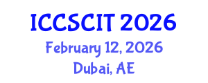 International Conference on Computer Science, Cybersecurity and Information Technology (ICCSCIT) February 12, 2026 - Dubai, United Arab Emirates International Conference on Computer Science, Cybersecurity and Information Technology (ICCSCIT) February 12, 2026 - Dubai, United Arab Emirates