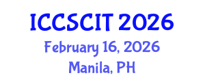 International Conference on Computer Science, Cybersecurity and Information Technology (ICCSCIT) February 16, 2026 - Manila, Philippines International Conference on Computer Science, Cybersecurity and Information Technology (ICCSCIT) February 16, 2026 - Manila, Philippines