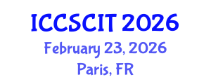 International Conference on Computer Science, Cybersecurity and Information Technology (ICCSCIT) February 23, 2026 - Paris, France International Conference on Computer Science, Cybersecurity and Information Technology (ICCSCIT) February 23, 2026 - Paris, France
