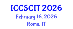 International Conference on Computer Science, Cybersecurity and Information Technology (ICCSCIT) February 16, 2026 - Rome, Italy