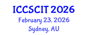 International Conference on Computer Science, Cybersecurity and Information Technology (ICCSCIT) February 23, 2026 - Sydney, Australia International Conference on Computer Science, Cybersecurity and Information Technology (ICCSCIT) February 23, 2026 - Sydney, Australia