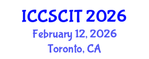 International Conference on Computer Science, Cybersecurity and Information Technology (ICCSCIT) February 12, 2026 - Toronto, Canada International Conference on Computer Science, Cybersecurity and Information Technology (ICCSCIT) February 12, 2026 - Toronto, Canada