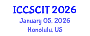 International Conference on Computer Science, Cybersecurity and Information Technology (ICCSCIT) January 05, 2026 - Honolulu, United States International Conference on Computer Science, Cybersecurity and Information Technology (ICCSCIT) January 05, 2026 - Honolulu, United States