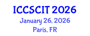 International Conference on Computer Science, Cybersecurity and Information Technology (ICCSCIT) January 26, 2026 - Paris, France International Conference on Computer Science, Cybersecurity and Information Technology (ICCSCIT) January 26, 2026 - Paris, France