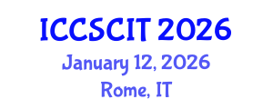 International Conference on Computer Science, Cybersecurity and Information Technology (ICCSCIT) January 12, 2026 - Rome, Italy