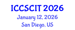 International Conference on Computer Science, Cybersecurity and Information Technology (ICCSCIT) January 12, 2026 - San Diego, United States International Conference on Computer Science, Cybersecurity and Information Technology (ICCSCIT) January 12, 2026 - San Diego, United States